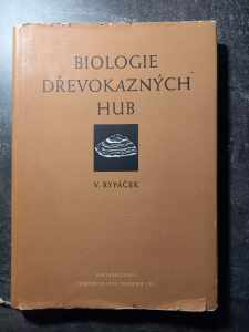 (Antik) Biologie dřevokazných hub (1957)- V Rypáček