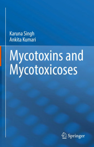 Mycotoxins and Mycotoxicoses (2022)- Karuna Singh , Ankita Kumari