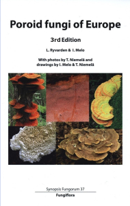 Synopsis Fungorum 37-Poroid fungi of Europe (2014) 3rd edition (2022)-Ryvarden, Melo, Niemelä